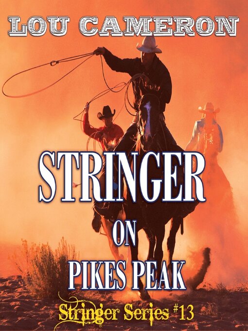 Title details for Stringer on Pikes Peak by Lou Cameron - Available